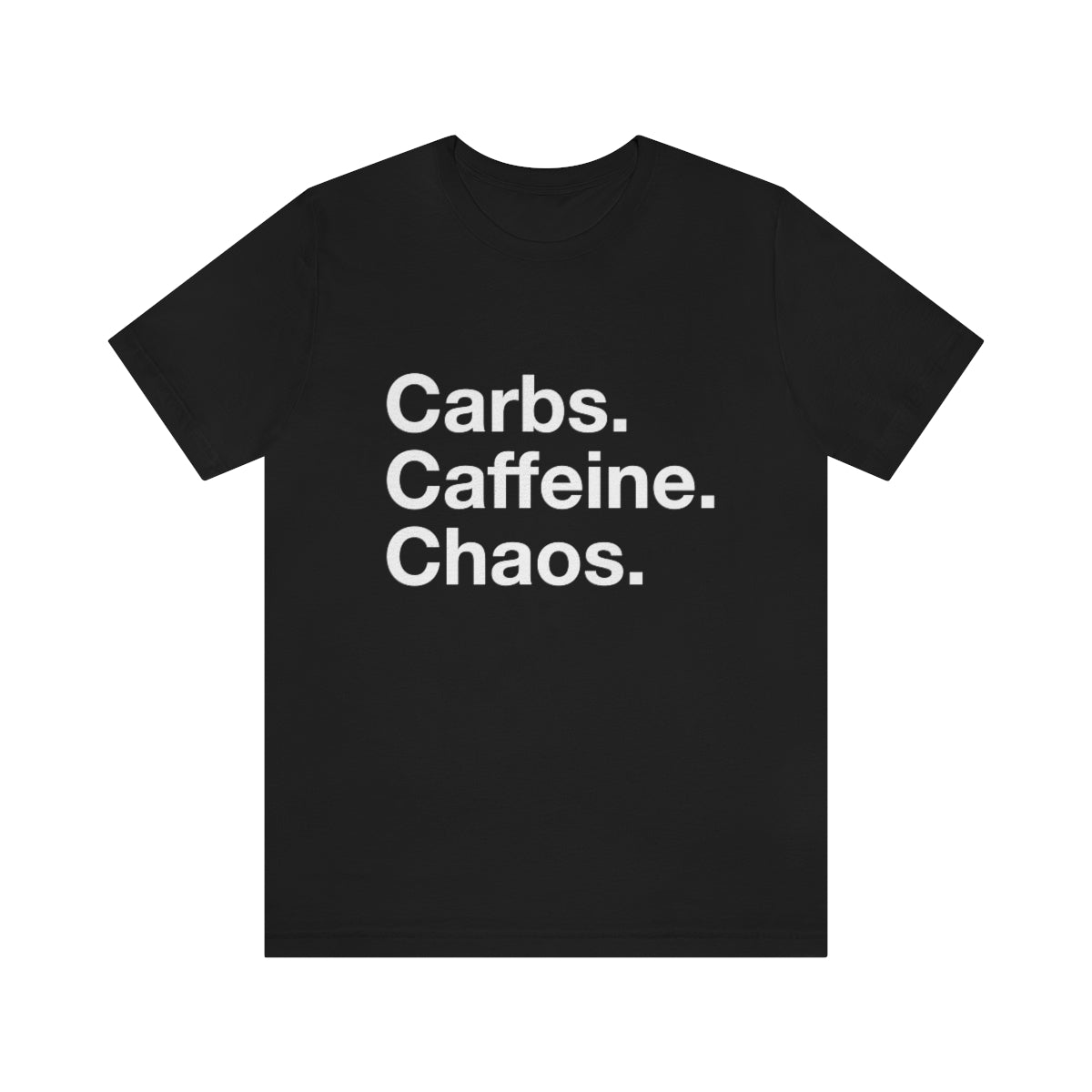 Carbs. Caffeine. Chaos. Unisex Jersey Short Sleeve Tee