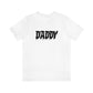 Daddy Drip Unisex Jersey Short Sleeve Tee