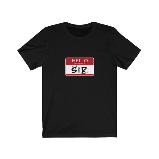Sir Name Tag Unisex Jersey Short Sleeve Tee